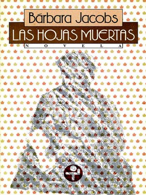 cover image of Las hojas muertas